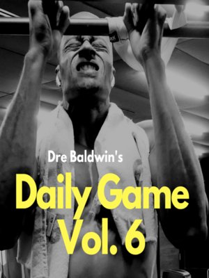 cover image of Dre Baldwin's Daily Game Volume 6